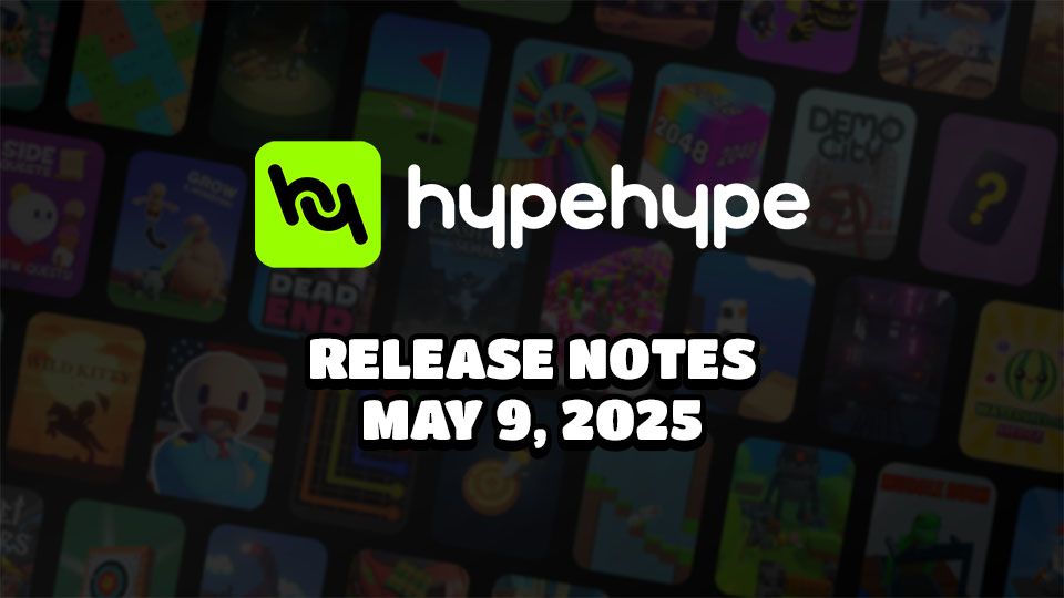 HypeHype 2025.05.08 Release Notes